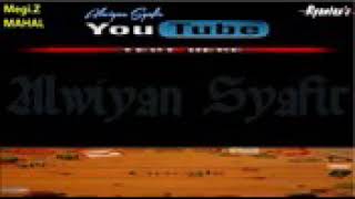 Maggy Z. Mahal- karaoke (liryck)