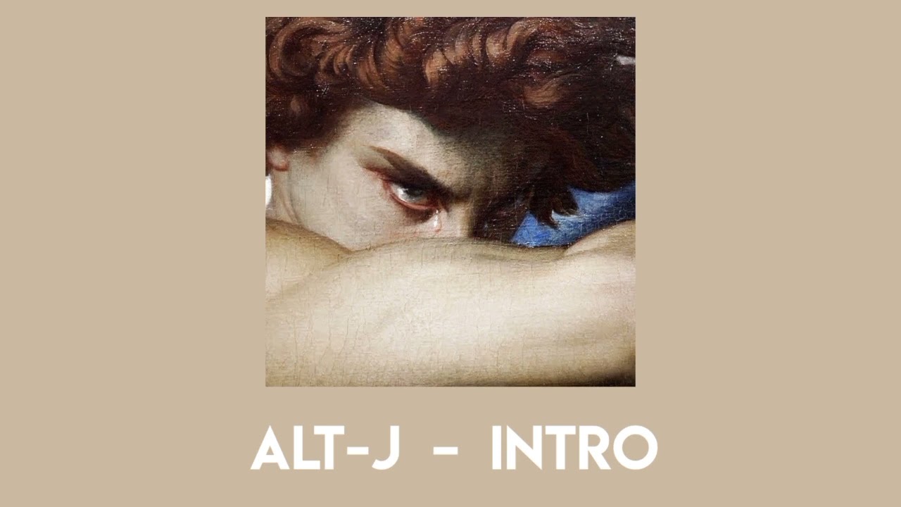 ♪alt-j – intro(speed up)♪