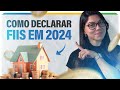 Como Declarar FIIs no Imposto de Renda 2024? | Fundos imobiliários