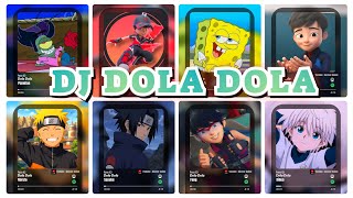Download lagu DJ DOLA DOLA VERSI - KILLUA,BOBOIBOY, NARUTO, SASUKE, EJEN ALI, SPONGEBOB, PLANTONK, FANG