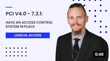 PCI v4.0 - 7.3.1: Have an Access Control System In Place