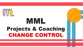MML Change Control Approach