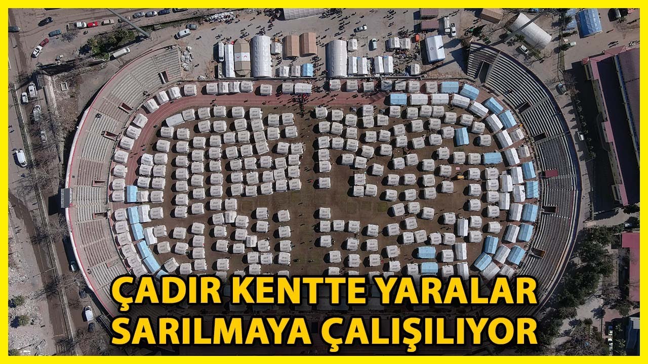 Kahramanmaraş'ta Stadyum İçindeki Çadır Kentte Yaralar Sarılmaya Çalışılıyor