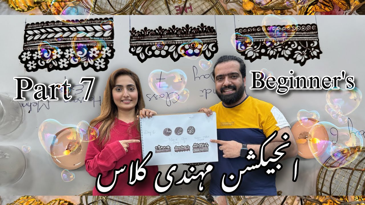 PART 7 | BEGINNERS CLASS | 2024 BY HASSAN EXP INJECTION MEHNDI LEARNING |  ARTIST