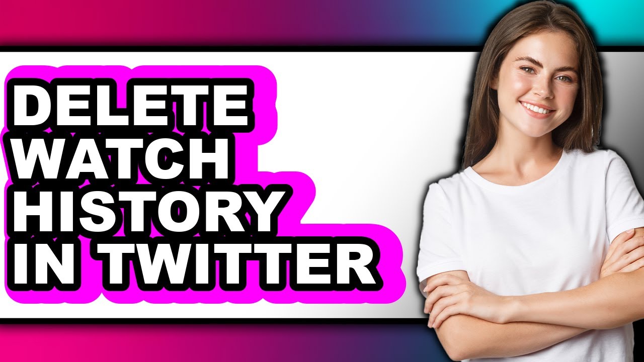 How to Delete Watch History in Twitter (full Guide)
