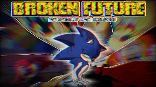 Celebrity Broken Future : Prologue | Sonic Comic Dub Profile