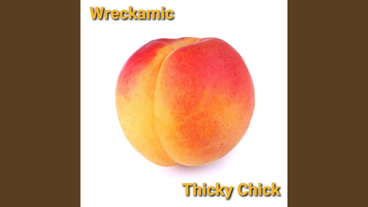 Watch Thicky Chick on YouTube Watch Thicky Chick on YouTube