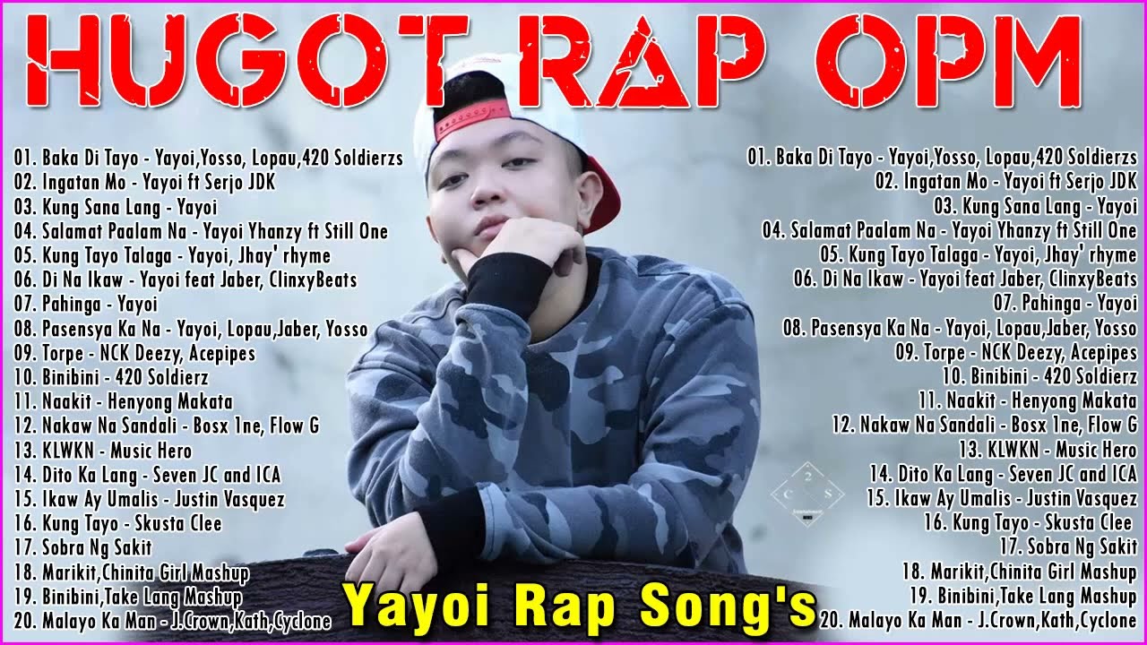 Yayoi Rap Songs and King Badjer Soldierz Rap Songs    Best HUGOT Rap SONGS Trending 2021