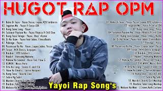 Yayoi Rap Song's and King Badjer, Soldierz Rap Song's -  Best HUGOT Rap SONG'S Trending 2021