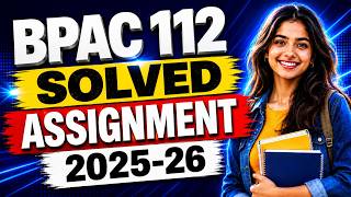 BPAC 112 SOLVED ASSIGNMENT 2025-26 
