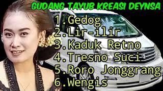 Download Lagu Gudang Tayub Kreasi Deynsa || Gedog_Lir-ilir_Kaduk Retno_Tresno Suci_Roro Jonggrang_Wengis MP3