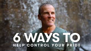 6 Ways To Help Control Your Pride