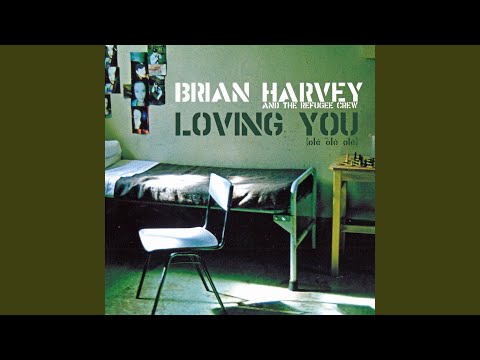 Brian Harvey — Loving You (Olé, Olé, Olé)