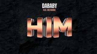 Dababy  Him feat Big Boogie clean
