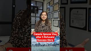 Canada Spouse Visa after 5 Refusals | Success Story