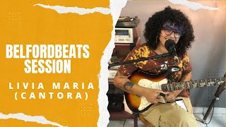 Lívia Maria - Session Belfordbeats #04