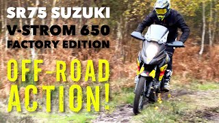 SR75 Suzuki V-Strom 650 Factory Edition - Off-Road Action!