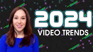 2024 Video Trends