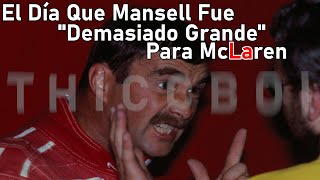 El Dia Que Mansell Era 'Demasiado Grande' Para McLaren | #HistoriasF1