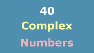 40 Fully Solved Complex Number Problems | Polar Form | Product Theorem | De Moivre's Theorem