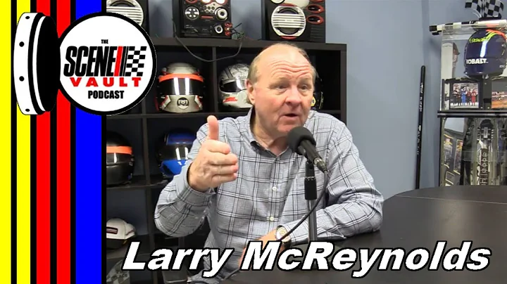 The Scene Vault Podcast -- Larry McReynolds Part 1