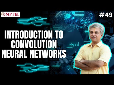 #49 Introduction to Convolution Neural Networks (CNN)