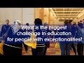 What is the biggest challenged in education for people with exceptionalities?