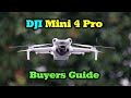 DJI Mini 4 Pro Buyers Guide - Best Mini Drone Flying Today!