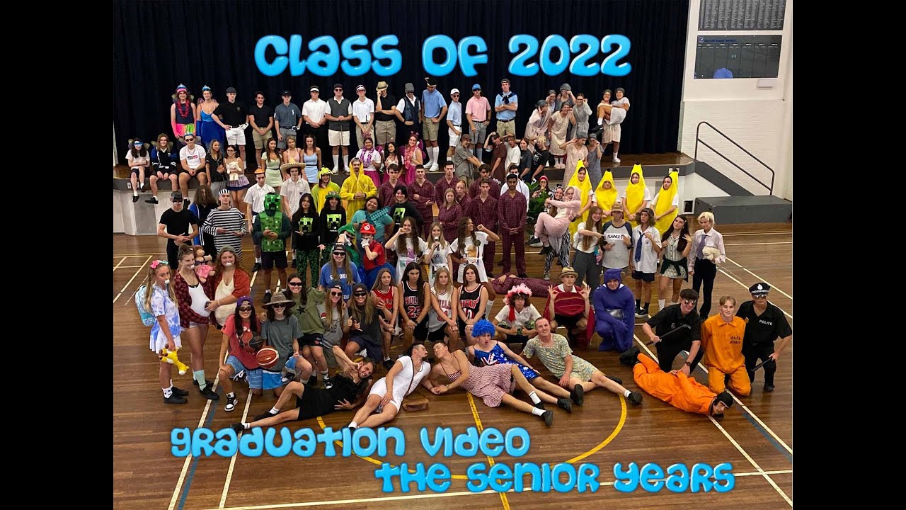 Class of 2022: Graduation Day Presentation- the Senior Years (Years 11 ...