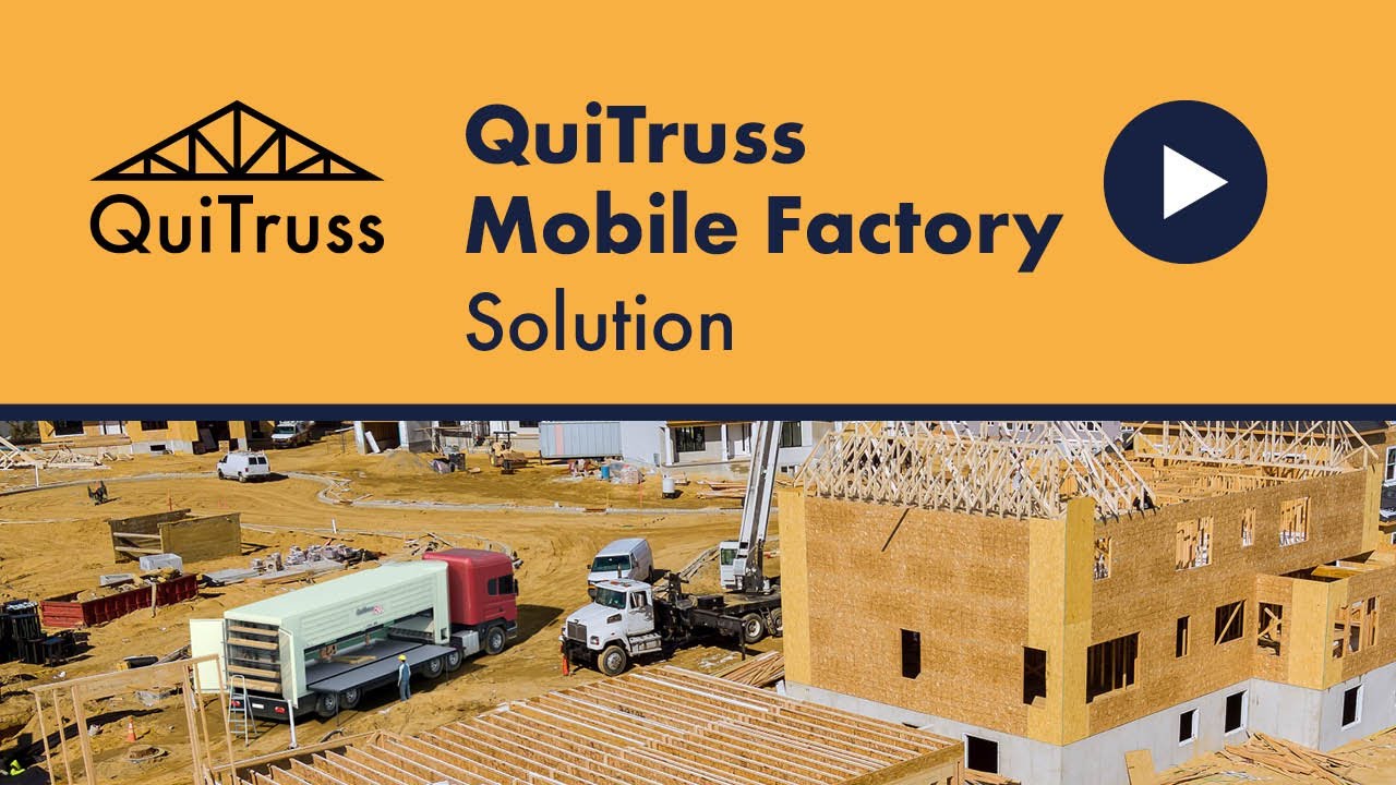 QuiTruss Mobile Factory SOLUTION Automated Truss and Wall Framing