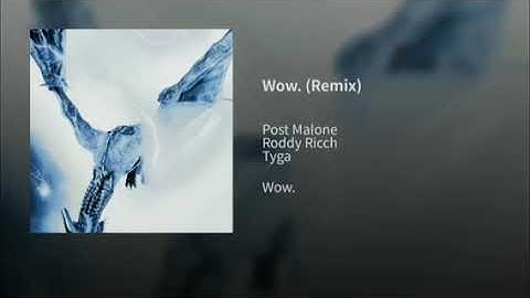 Thumbnail of Post Malone Wow Remix Ft Roddy Ricch & Tyga Clean