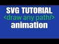 SVG Tutorial - Draw Any Path Animation