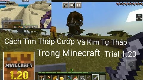 Hướng Dẫn Tìm Tháp Cướp Làng (Outpost Pillager) Và Kim Tự Tháp Trong Minecraft Trial 1.20