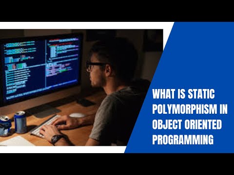 What is Static Polymorphism