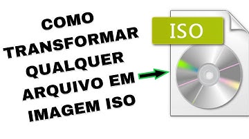 COMO TRANSFORMAR QUALQUER ARQUIVO EM IMAGEM ISO