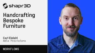 Handcrafting Bespoke Furniture | Shapr3D User Story