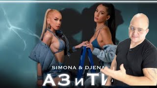 SIMONA & DJENA - AZ I TI / СИМОНА И ДЖЕНА - АЗ И ТИ ( РЕАКЦИЯ )