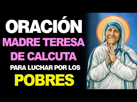 🙏 Oración a la Madre Teresa de Calcuta PARA LUCHAR POR LOS POBRES 🤕