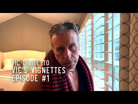 Vic's Vignettes — Episode | VicDiBitetto.net
