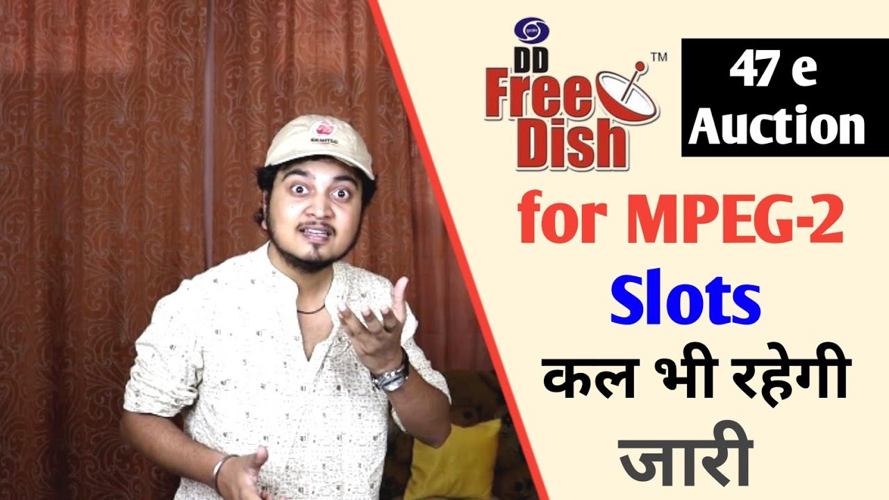 DD Free Dish 47 e Auction for MPEG-2 Slots will Continue till 29th July 2020🔥| DD Free Dish