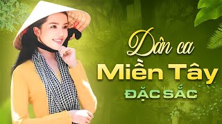 333 Bài Dân Ca Miền Tây ĐẶC SẮC Nghe Là Nghiện Đến Già - Ca Nhạc Dân Ca Miền Tây Hay Nhất 2025