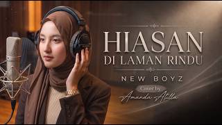 HIASAN DI LAMAN RINDU - NEW BOYZ | Cover by Amanda Atilla