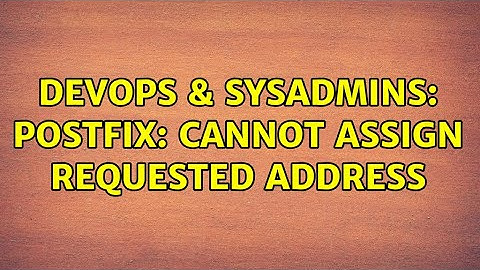 DevOps & SysAdmins: postfix: Cannot assign requested address