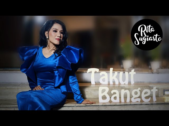 Rita Sugiarto - Takut Banget (Official Music Video) | Dangdut Paling di cari class=
