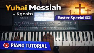 Yuhai Messiah – Kgosto | Piano Tutorial (Easter Special) 🎹