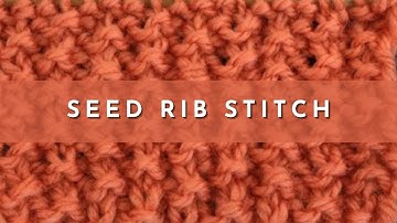 How to Knit the Seed Rib Stitch | Knitting Stitch Pattern | English Style
