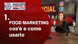 Cos'è il Food Marketing: Intervista Ida Paradiso a #LIVESOCIAL/Radio Roma Capitale