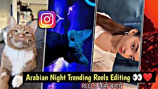 Arabian Nights Reel Tutorial || Arabian Nights 2019 Reels Editing || Instagram Trending Reels Edit screenshot 5