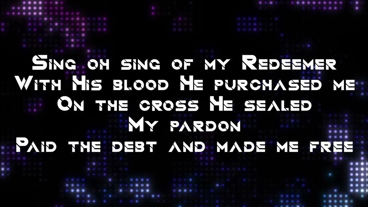 I Will Sing of My Redeemer ~ Fernando Ortega ~ lyric video I Will Sing of My Redeemer ~ Fernando Ortega ~ lyric video