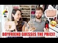 BOYFRIEND GUESSES THE PRICE OF LUXURY GOODS